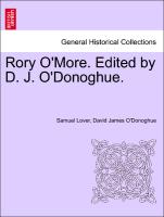 Rory O'More. Edited by D. J. O'Donoghue