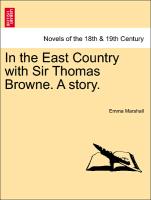 In the East Country with Sir Thomas Browne. a Story