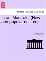 Israel Mort, Etc. (New and Popular Edition.)