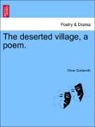 The deserted village, a poem. The third edition