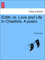 Edith, Or, Love and Life in Cheshire. a Poem