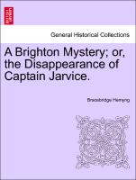 A Brighton Mystery, Or, the Disappearance of Captain Jarvice