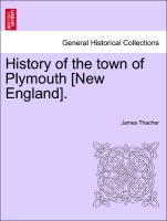 History of the Town of Plymouth [New England]