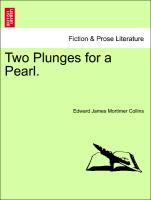 Two Plunges for a Pearl, vol. I