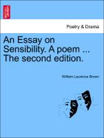 An Essay on Sensibility. a Poem ... the Second Edition