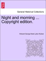 Night and Morning ... Copyright Edition