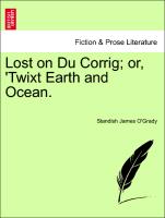 Lost on Du Corrig, Or, 'Twixt Earth and Ocean