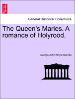 The Queen's Maries. A romance of Holyrood. Volume II