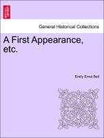 A First Appearance, etc. Vol. III