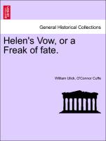 Helen's Vow, or a Freak of fate. VOL. II