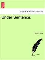 Under Sentence. Vol. II