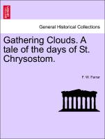Gathering Clouds. a Tale of the Days of St. Chrysostom