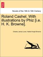 Roland Cashel. With illustrations by Phiz [i.e. H. K. Browne]. Vol. II