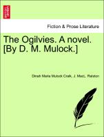 The Ogilvies. a Novel. [By D. M. Mulock.]
