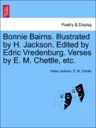 Bonnie Bairns. Illustrated by H. Jackson. Edited by Edric Vredenburg. Verses by E. M. Chettle, Etc