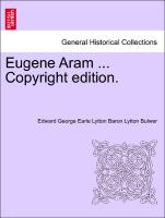 Eugene Aram ... Copyright Edition