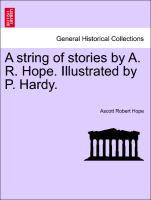 A String of Stories by A. R. Hope. Illustrated by P. Hardy