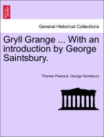 Gryll Grange ... with an Introduction by George Saintsbury