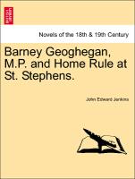 Barney Geoghegan, M.P. and Home Rule at St. Stephens