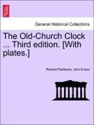 The Old-Church Clock ... Third Edition. [With Plates.]
