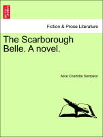 The Scarborough Belle. A novel. Vol. III