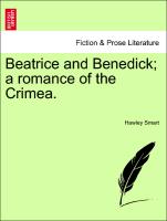 Beatrice and Benedick, a romance of the Crimea. Vol. I