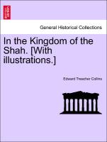 In the Kingdom of the Shah. [With Illustrations.]