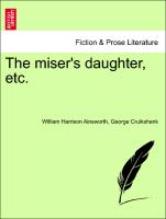 The miser's daughter, etc. Third edition