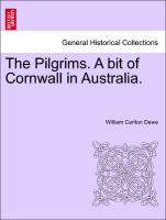 The Pilgrims. A bit of Cornwall in Australia, Vol. II