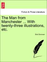 The Man from Manchester ... with Twenty-Three Illustrations, Etc