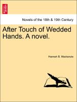 After Touch of Wedded Hands. a Novel