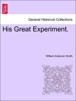 His Great Experiment