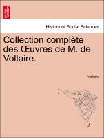 Collection complète des OEuvres de M. de Voltaire. Tome Onzieme