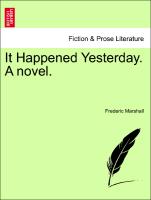 It Happened Yesterday. a Novel