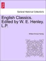 English Classics. Edited by W. E. Henley. L.P. Vol. II