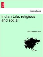 Indian Life, Religious and Social