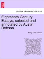 Eighteenth Century Essays, Selected and Annotated by Austin Dobson