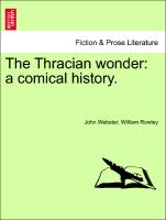 The Thracian Wonder: A Comical History