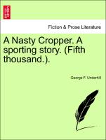 A Nasty Cropper. a Sporting Story. (Fifth Thousand.)