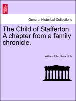 The Child of Stafferton. a Chapter from a Family Chronicle