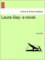 Laura Gay: a novel. Vol.I