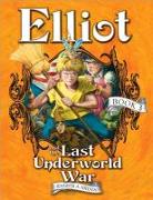 Elliot and the Last Underworld War