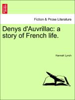 Denys D'Auvrillac: A Story of French Life