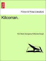 Kilcorran. Vol. I