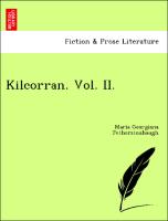 Kilcorran. Vol. II