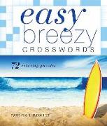 Easy Breezy Crosswords: 72 Relaxing Puzzles