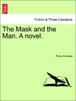 The Mask and the Man. a Novel