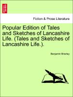 Popular Edition of Tales and Sketches of Lancashire Life. (Tales and Sketches of Lancashire Life.)