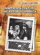 Nineteenth-Century Migration to America