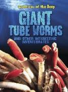 Giant Tube Worms and Other Interesting Invertebrates